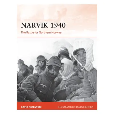 "Narvik 1940: The Battle for Northern Norway" - "" ("Greentree David")