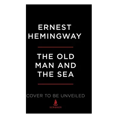 "The Old Man and the Sea: The Hemingway Library Edition" - "" ("Hemingway Ernest")