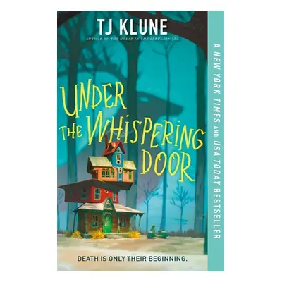 "Under the Whispering Door" - "" ("Klune Tj")