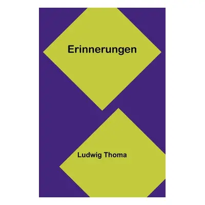 "Erinnerungen" - "" ("Thoma Ludwig")