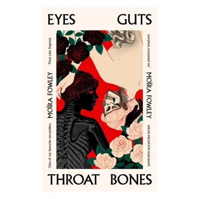 "Eyes Guts Throat Bones" - "" ("Fowley Moira")