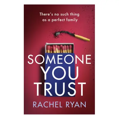 Someone You Trust - A gripping, emotional thriller with a jaw-dropping twist (Ryan Rachel)