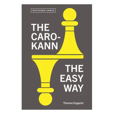 "The Caro-Kann: The Easy Way" - "" ("Engqvist Thomas")