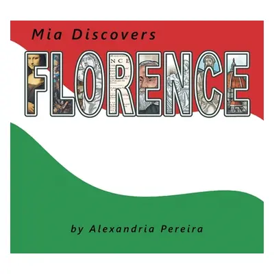 "Mia Discovers Florence" - "" ("Pereira Alexandria")