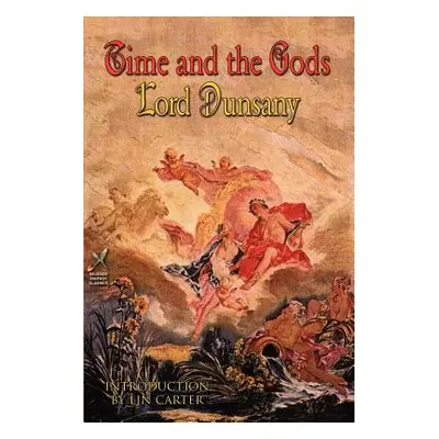 "Time and the Gods" - "" ("Dunsany Lord")