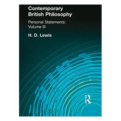 "Contemporary British Philosophy: Personal Statements Third Series" - "" ("Lewis H. D.")