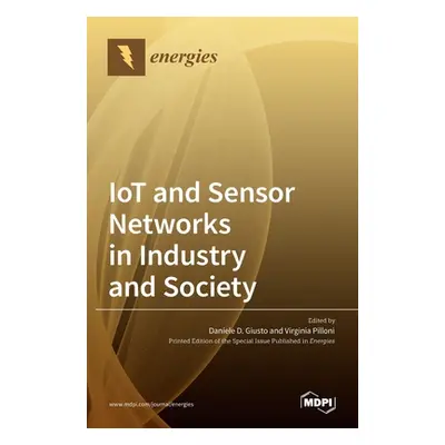 "IoT and Sensor Networks in Industry and Society" - "" ("D. Giusto Daniele")