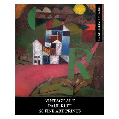 "Vintage Art: Paul Klee: 20 Fine Art Prints: Abstract Ephemera for Framing, Home Decor, Scrapboo