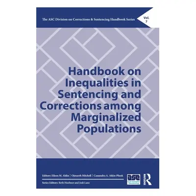 "Handbook on Inequalities in Sentencing and Corrections among Marginalized Populations" - "" ("A