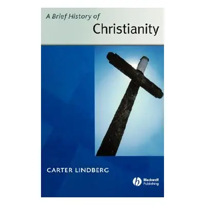 "Brief History of Christianity" - "" ("Lindberg Carter")