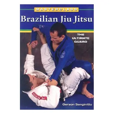 "Brazilian Jiu Jitsu The Ultimate Guard" - "" ("Sanginitto Gerson")