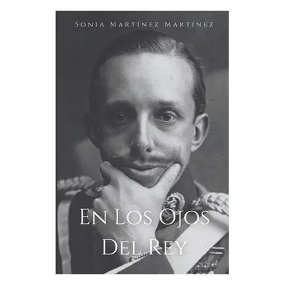 "En los ojos del Rey" - "" ("Martnez Martnez Sonia")