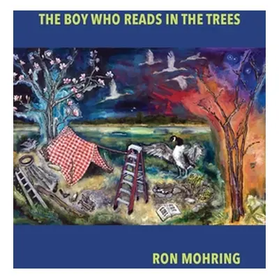 "The Boy Who Reads in the Trees" - "" ("Mohring Ron")