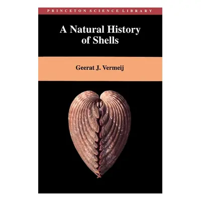 "A Natural History of Shells" - "" ("Vermeij Geerat")