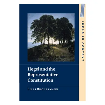 "Hegel and the Representative Constitution" - "" ("Buchetmann Elias")