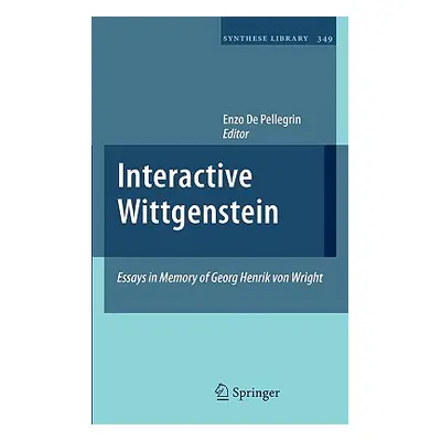 "Interactive Wittgenstein: Essays in Memory of Georg Henrik Von Wright" - "" ("De Pellegrin Enzo