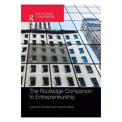 "The Routledge Companion to Entrepreneurship" - "" ("Baker Ted")