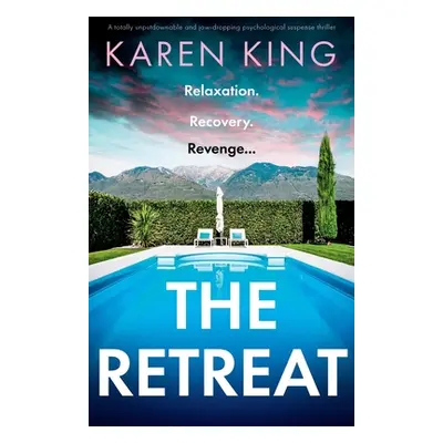 "The Retreat: A totally unputdownable and jaw-dropping psychological suspense thriller" - "" ("K