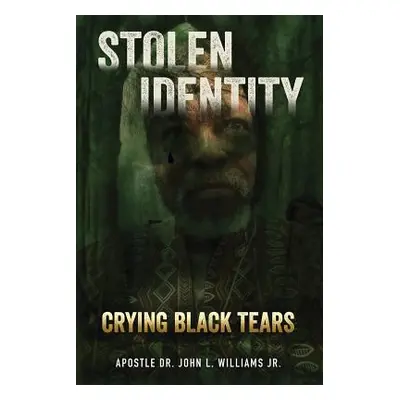 "Stolen Identity" - "" ("Williams Apostle John L. Jr.")