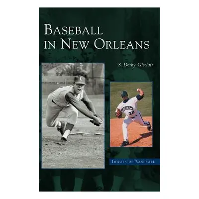 "Baseball in New Orleans" - "" ("Gisclair Derby")