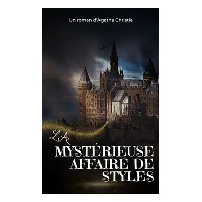 "La Mystrieuse Affaire de Styles (Traduit)" - "" ("Christie")