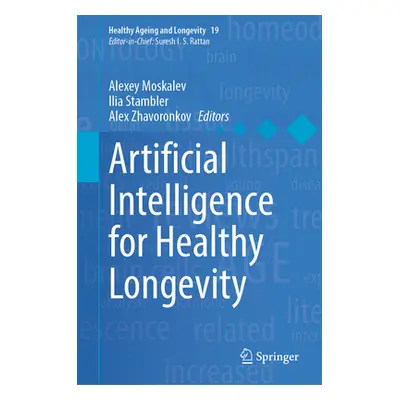 "Artificial Intelligence for Healthy Longevity" - "" ("Moskalev Alexey")