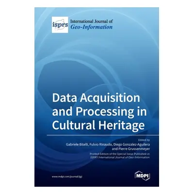 "Data Acquisition and Processing in Cultural Heritage" - "" ("Bitelli Gabriele")