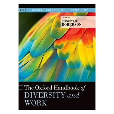 "Oxford Handbook of Diversity and Work" - "" ("Roberson Quinetta M.")