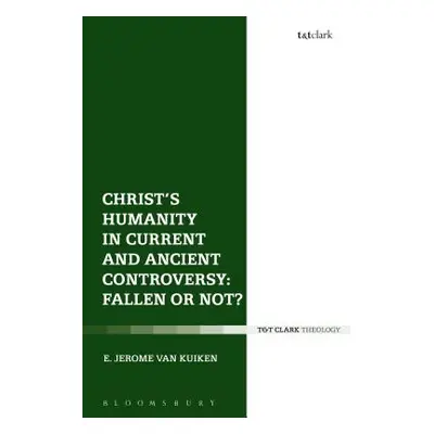 "Christ's Humanity in Current and Ancient Controversy: Fallen or Not?" - "" ("Kuiken E. Jerome V