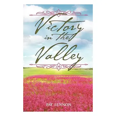 "Victory in the Valley" - "" ("Lennon Pat")