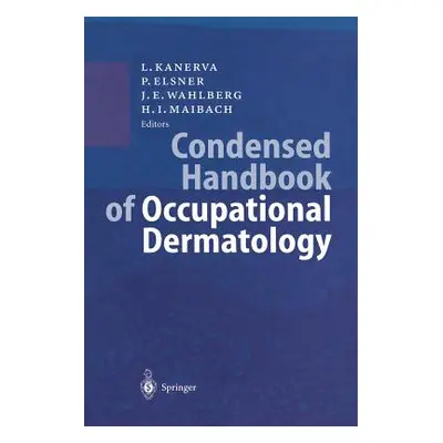 "Condensed Handbook of Occupational Dermatology" - "" ("Kanerva Lasse")