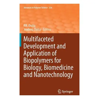 "Multifaceted Development and Application of Biopolymers for Biology, Biomedicine and Nanotechno