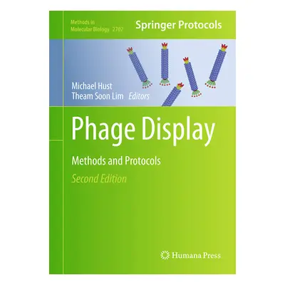 "Phage Display: Methods and Protocols" - "" ("Hust Michael")