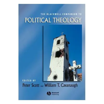 "Blackwell Companion Political Theology" - "" ("Scott Peter Manley")