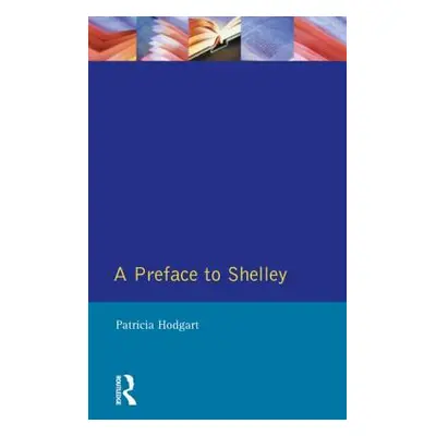 "A Preface to Shelley" - "" ("Hodgart P.")