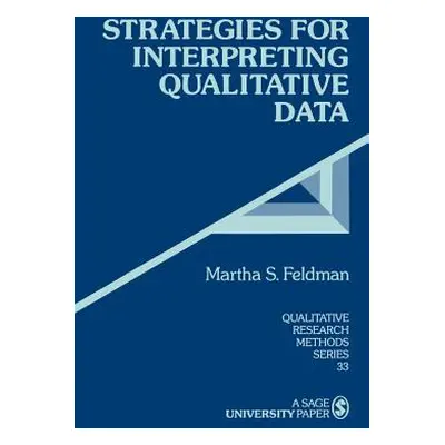 "Strategies for Interpreting Qualitative Data" - "" ("Feldman Martha S.")