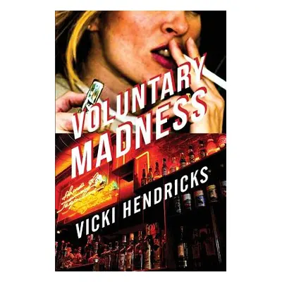 "Voluntary Madness" - "" ("Hendricks Vicki")