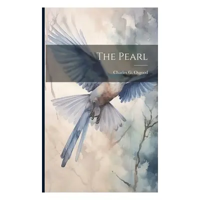 "The Pearl" - "" ("Osgood Charles G.")