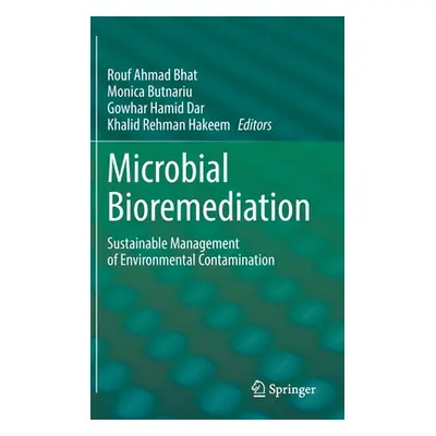 "Microbial Bioremediation: Sustainable Management of Environmental Contamination" - "" ("Bhat Ro