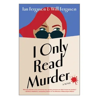 "I Only Read Murder" - "" ("Ferguson Will")