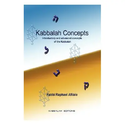 "Kabbalah Concepts" - "" ("Afilalo Rabbi Raphael")