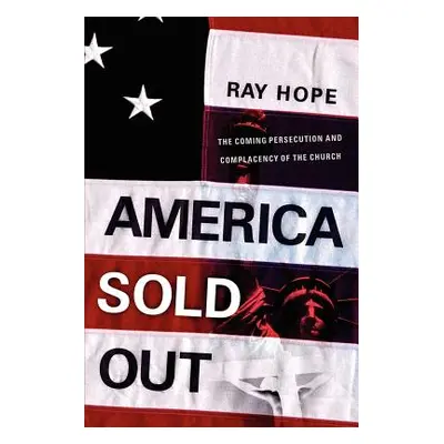 "America Sold Out" - "" ("Hope Ray")