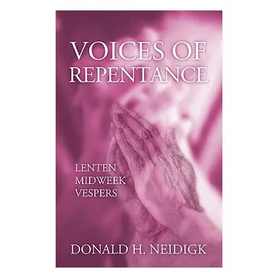 "Voices of Repentance" - "" ("Neidijk Donald")