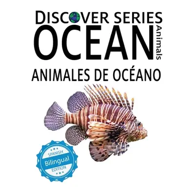 "Ocean Animals / Animales de Ocano" - "" ("Xist Publishing")