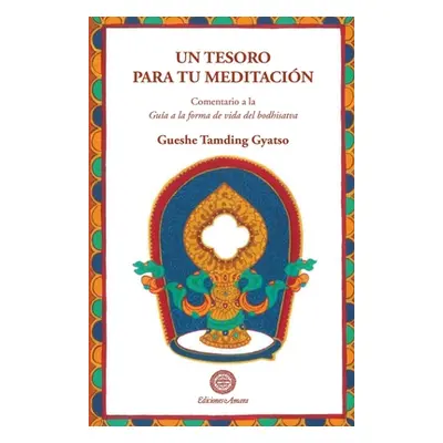 "Un tesoro para tu meditacin" - "" ("Gyatso Gueshe Tamding")