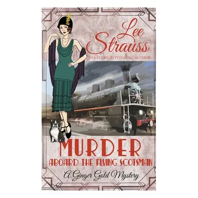 "Murder Aboard the Flying Scotsman" - "" ("Strauss Lee")