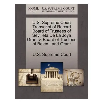 "U.S. Supreme Court Transcript of Record Board of Trustees of Sevilleta de La Joya Grant V. Boar