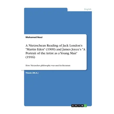 "A Nietzschean Reading of Jack London's Martin Eden"