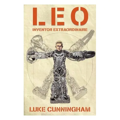 "Leo, Inventor Extraordinaire" - "" ("Cunningham Luke Xavier")