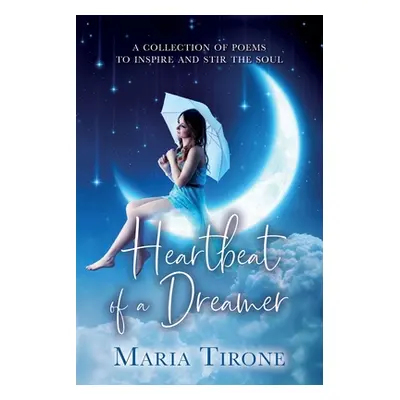 "Heartbeat of A Dreamer" - "" ("Tirone Maria")